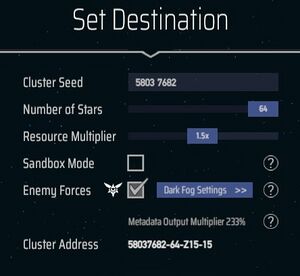 A header of "Set Destination" with a series of paired option names, and their settings. Cluster seed, an 8 digit functionally random number, Stars (set to max, 64), Resource Multiplier (set nearly center, at 1.5x), Sandbox Mode (unchecked), and Enemy Forces (checked, with a More Settings button besides). Then a subscript indicating the Metadata multiplier is 233%. There is then a compiled Cluster Address of 58037682-64-Z15-15